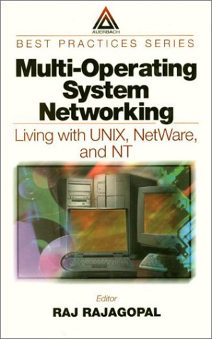 Multi-Operating System Networking: Living with UNIX, NetWare, and NT (Best Practices) On Sale