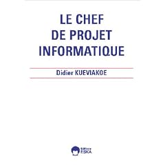 Le Guide du chef de projet informatique
