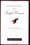 Revelations of a Single Woman: Loving the Life I Didn't Expect