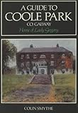 A guide to Coole Park, Co. Galway : home of Lady Gregory
