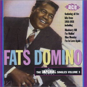 Fats Domino - Imperial Singles, Vol. 3_ 1956-1958 - Zortam Music
