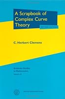 A Scrapbook of Complex Curve Theory (Graduate Studies in Mathematics, V. 55)