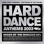 Hard Dance Anthems 2003: Mixed By Public Domain