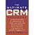 The Ultimate CRM Handbook : Strategies and Concepts for Building Enduring Customer Loyalty and Profitability