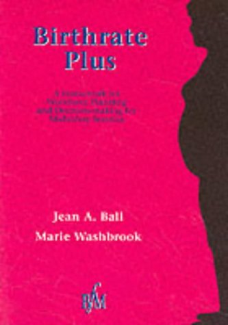 Birthrate Plus-Midwifery Services: A Framework for Workforce Planning and Decision-Making for Midwifery Services