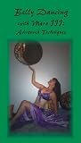 Belly Dancing with Mara III: Advanced Techniques