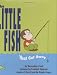 The Little Fish That Got Away