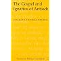 The Gospel and Ignatius of Antioch (Studies in Biblical Literature, V. 12)