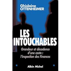 Les Intouchables : Grandeur et d�cadence d'une caste : L'Inspection des Finances
