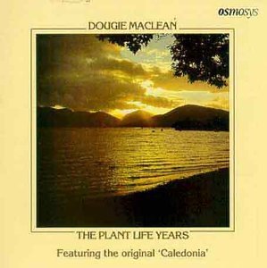 DOUGIE MACLEAN : PLANT LIFE YE