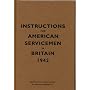 Instructions for American Servicemen in Britain, 1942: Reproduced from the original typescript, War Department, Washington, DC (Instructions for Servicemen)