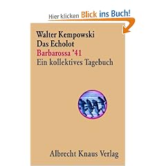 Das Echolot - Barbarossa '41 - Ein kollektives Tagebuch  - (1. Teil des Echolot-Projekts)