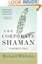 The Corporate Shaman: A Business Fable