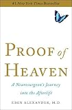 Proof of Heaven: A Neurosurgeons Near-Death Experience and Journey into the Afterlife by Eben Alexander III (1st (first) Edition) [Hardcover(2012)]