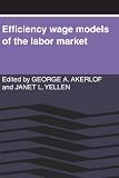 Efficiency Wage Models of the Labor Market
