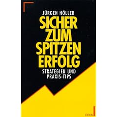 Sicher zum Spitzenerfolg. Strategien und Praxis- Tips