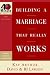 Building a Marriage That Really Works (40-Minute Bible Studies)