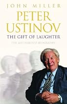 Peter Ustinov: The Gift of Laughter