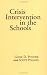 Crisis Intervention in the Schools (Guilford School Practitioner)