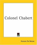 Colonel Chabert (Kessinger Publishings Rare Reprints)