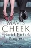 Patrick Parker's Progress by Cheek, Mavis