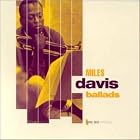 Click here to buy Ballads by  Miles Davis .