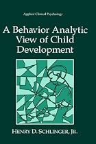A Behavior Analytic View of Child Development