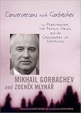 Conversations with Gorbachev