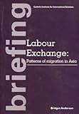 Labour exchange : patterns of migration in Asia