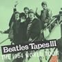 BEATLES TAPES III
