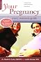 Your Pregnancy: Every Woman's Guide