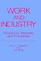 Work and Industry: Structures, Markets, and Processes (Springer Studies in Work and Industry)