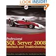 Professional SQL Server 2008 Internals and Troubleshooting