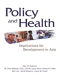 Policy and Health: Implications for Development in Asia (RAND Studies in Policy Analysis)