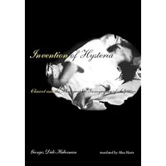 Invention of Hysteria: Charcot and the Photographic Iconography of the Salpetriere