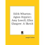Edith Wharton; Agnes Repplier; Amy Lowell; Ellen Glasgow: A Sketch book cover