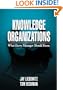 Knowledge Organizations: What Every Manager Should Know