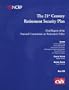 The 21st Century Retirement Security Plan: The National Commission on Retirement Policy Final Report (Csis Panel Report)