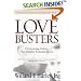 Love Busters: Overcoming Habits That Destroy Romantic Love