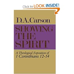 Showing the Spirit: A Theological Exposition of 1 Corinthians, 12-14