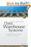 Data-Warehouse-Systeme. Architektur, Entwicklung, Anwendung