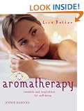 Aromatherapy: Remedies and Inspirations for Well-being (Live Better)