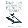 Existentialism and the Philosophical Tradition