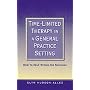 Time-Limited Therapy in a General Practice Setting: How to Help within Six Sessions