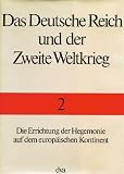 Produkt-Bild: Das Deutsche Reich und der Zweite Weltkrieg, 10 Bde., Bd.2, Die Errichtung der Hegemonie auf dem europ&auml;ischen Kontinent