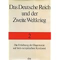 Das Deutsche Reich und der Zweite Weltkrieg, 10 Bde., Bd.2, Die Errichtung der Hegemonie auf dem europ�ischen Kontinent