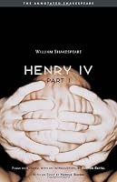 Henry the Fourth, Part One (The Annotated Shakespeare) (Pt. 1)