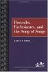 Proverbs, Ecclesiastes, and the Song of Songs (Westminster Bible Companion)