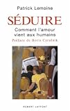 S�duire : Comment l'amour vient aux humains