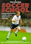 The Usborne Soccer School: Passing and Shooting Dead Ball Skills Ball Control Defending